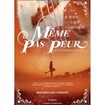 ROSARIO RICCOBONO RICCOBONO ROSARIO - METHODE DE BASSE ?MEME PAS PEUR OU LE GRIMOIRE DE LA BASSE? TOME 2 