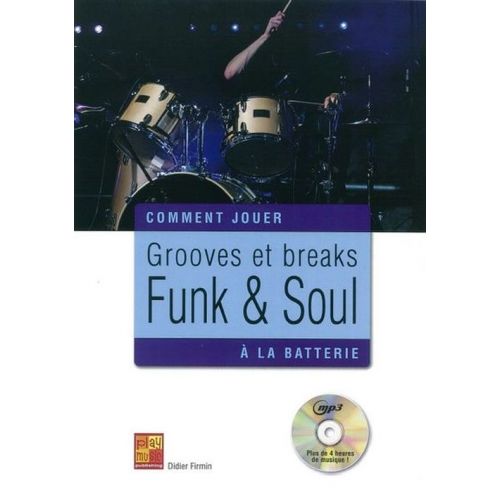 FIRMIN DIDIER - COMMENT JOUER GROOVES ET BREAKS FUNK & SOUL A LA BATTERIE + CD 