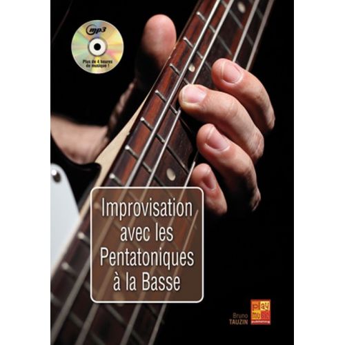 TAUZIN BRUNO - IMPROVISATION AVEC LES PENTATONIQUES A LA BASSE + CD 