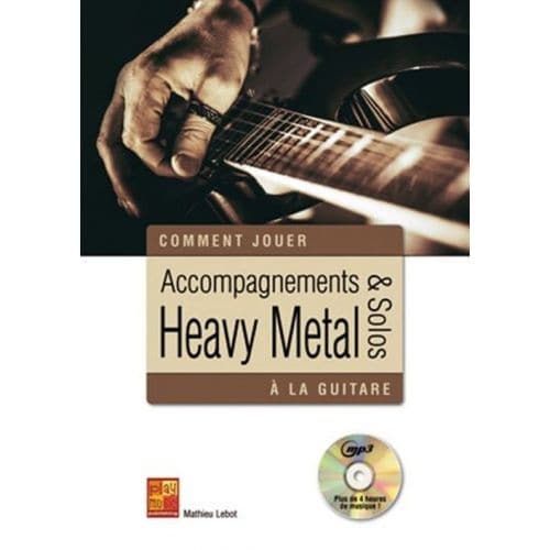 LEBOT M. - ACCOMPAGNEMENTS ET SOLOS HEAVY METAL + CD 