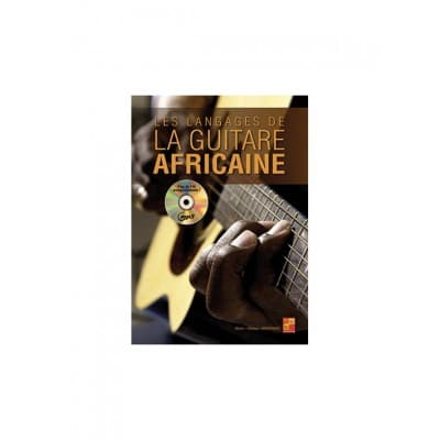 MARCHAND OLIVIER - LES LANGAGES DE LA GUITARE AFRICAINE + CD