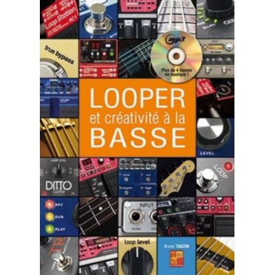 TAUZIN BRUNO - LOOPER & CREATIVITE A LA BASSE + CD 