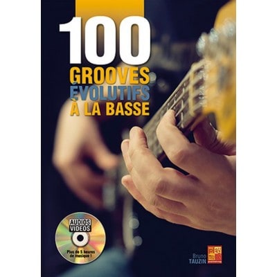 PLAY MUSIC PUBLISHING TAUZIN BRUNO - 100 GROOVES EVOLUTIFS A LA BASSE