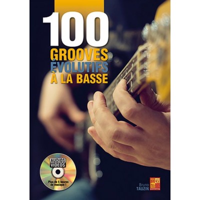 TAUZIN BRUNO - 100 GROOVES EVOLUTIFS A LA BASSE