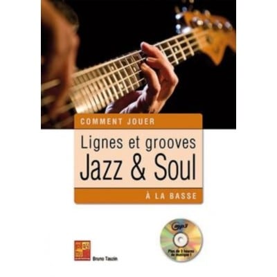  BRUNO TAUZIN - LIGNES ET GROOVES JAZZ & SOUL A LA BASSE