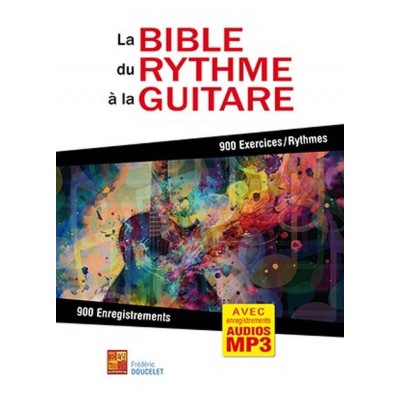 DOUCELET FREDERIC - LA BIBLE DU RYTHME A LA GUITARE