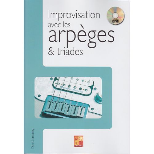 LAMBOLEY DENIS - IMPROVISATION AVEC ARPEGES & TRIADES + CD