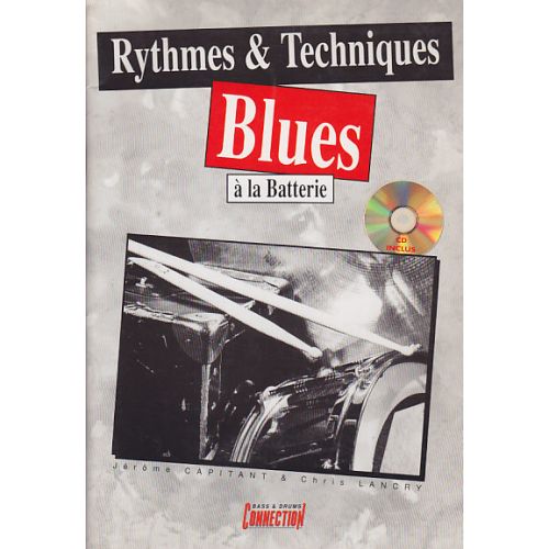 CAPITANT & LANCRY - RYTHMIQUES ET TECHNIQUES BLUES A LA BATTERIE + CD