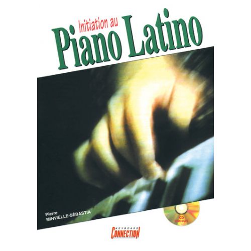 PLAY MUSIC PUBLISHING MINVIELLE-SEBASTIA P. - INITIATION AU PIANO LATINO + CD - PIANO