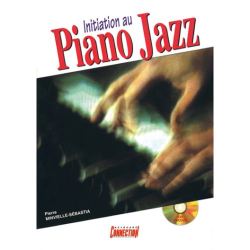 PLAY MUSIC PUBLISHING MINVIELLE-SEBASTIA P. - INITIATION AU PIANO JAZZ + CD - PIANO