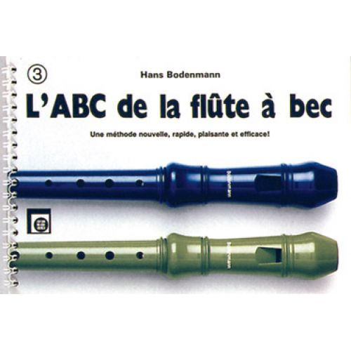 BODENMANN HANS - L'ABC DE LA FLUTE A BEC VOL.3