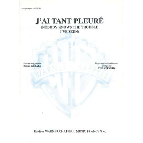 PARTITION VARIETE - J\'AI TANT PLEURE (NOBODY KNOW THE TROUBLE I\'VE SEEN) - PIANO, CHANT 