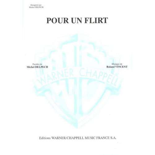 PARTITION VARIETE - DELPECH MICHEL - POUR UN FLIRT - PIANO, CHANT 