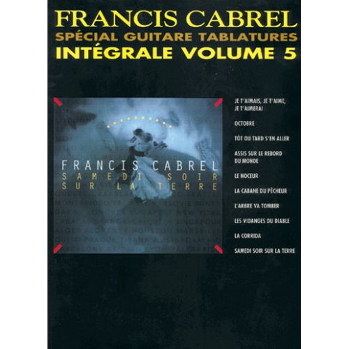 CABREL FRANCIS - INTEGRALE TAB VOL.5 - GUITARE TAB