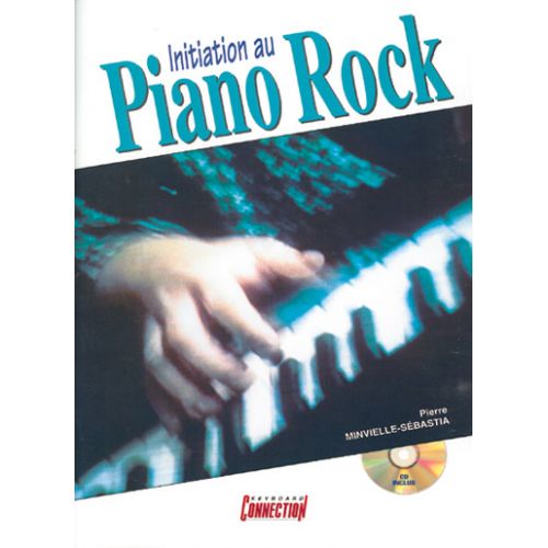 PLAY MUSIC PUBLISHING MINVIELLE-SEBASTIA P. - INITIATION AU PIANO ROCK + CD - PIANO