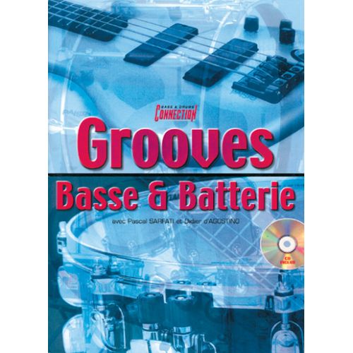 SARFATI, D'AGOSTINO - GROOVES BASSE ET BATTERIE + CD - BASSE, PERCUSSIONS