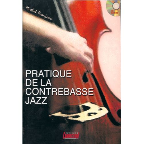 BEAUJEAN M. - PRATIQUE CONTREBASSE JAZZ + CD - CONTREBASSE