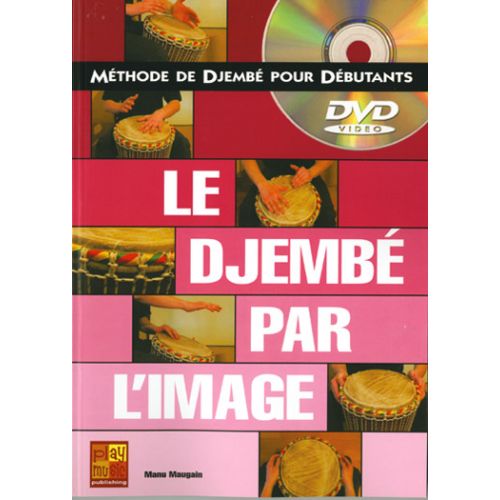 MAUGAIN M. - DJEMBE PAR L'IMAGE + DVD - PERCUSSIONS