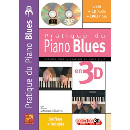 PLAY MUSIC PUBLISHING MINVIELLE-SEBASTIA - PRATIQUE DU PIANO BLUES EN 3D CD + DVD