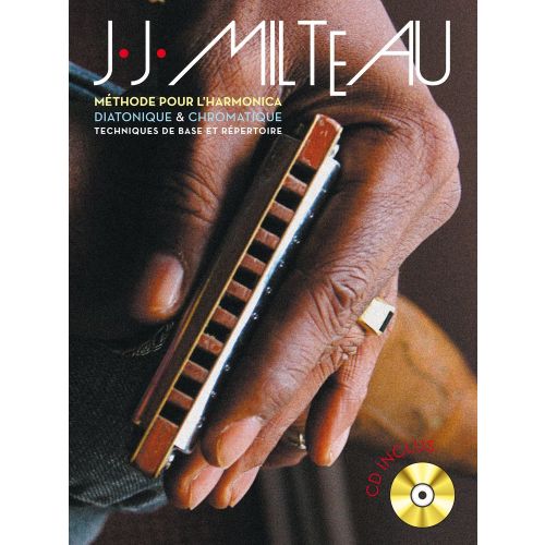 MILTEAU J.J. - METHODE POUR L'HARMONICA DIATONIQUE ET CHROMATIQUE + CD