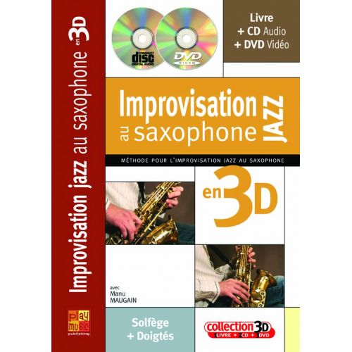 PLAY MUSIC PUBLISHING MAUGAIN MANU - IMPRO JAZZ EN 3D + CD + DVD - SAXOPHONE MiB