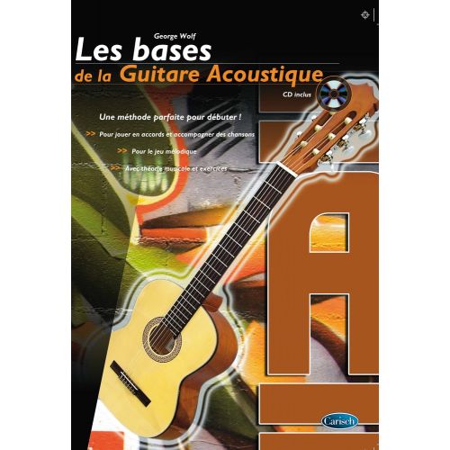 WOLF GEORG - LES BASES DE LA GUITARE ACOUSTIQUE + CD
