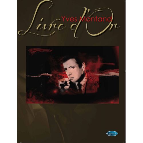MONTAND YVES - LIVRE D'OR - PIANO, CHANT