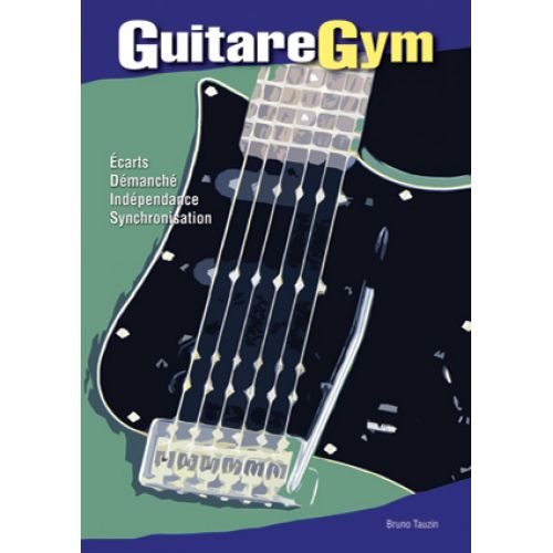 TAUZIN BRUNO - GUITARE GYM