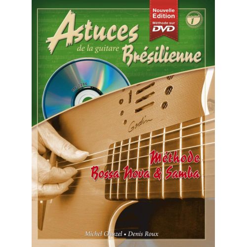 COUP DE POUCE ROUX D. ET GHUZEL M. - ASTUCES DE LA GUITARE BRESILIENNE VOL.1 + CD + DVD - GUITARE