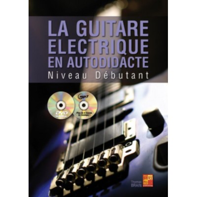  Brain Thomas - La Guitare Electrique En Autodidacte Niveau Debutant + Cd + Dvd