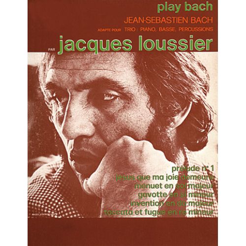 LOUSSIER J. - PLAY BACH - PIANO