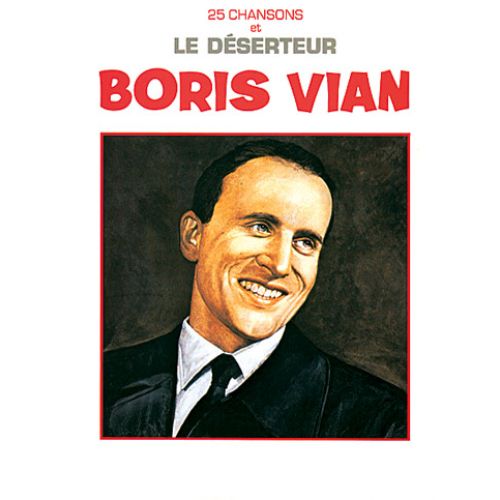 VIAN BORIS - LE DESERTEUR ET 25 CHANSONS - PVG