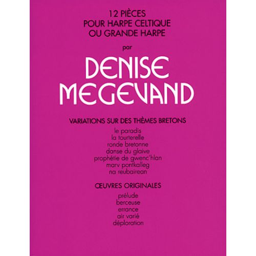 CARISCH MEGEVAND DENISE - 12 PIECES POUR HARPE CELTIQUE - HARPE