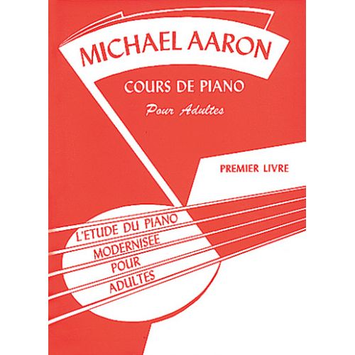 AARON - COURS DE PIANO POUR ADULTES - PREMIER LIVRE