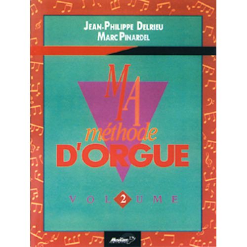 DELRIEU J.P. , PINARDEL M. - MA METHODE D'ORGUE VOL. 2 - ORGUE