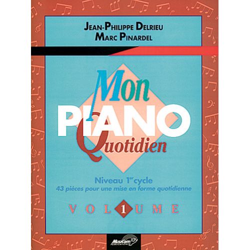 DELRIEU / PINARDEL- MON PIANO QUOTIDIEN VOL.1