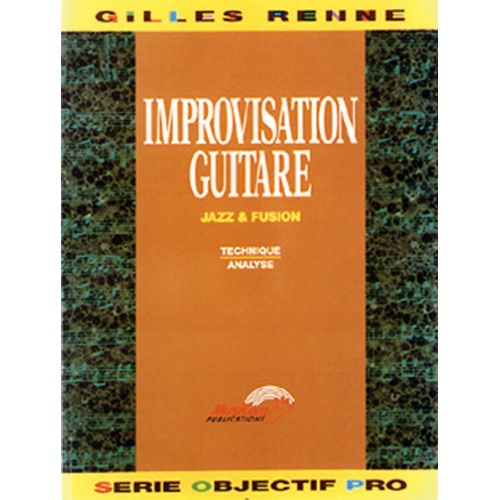 RENNE GILLES - IMPROVISATION GUITARE JAZZ, FUSION