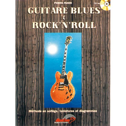 FANEN PIERRE - GUITARE BLUES & ROCK'N'ROLL + CD