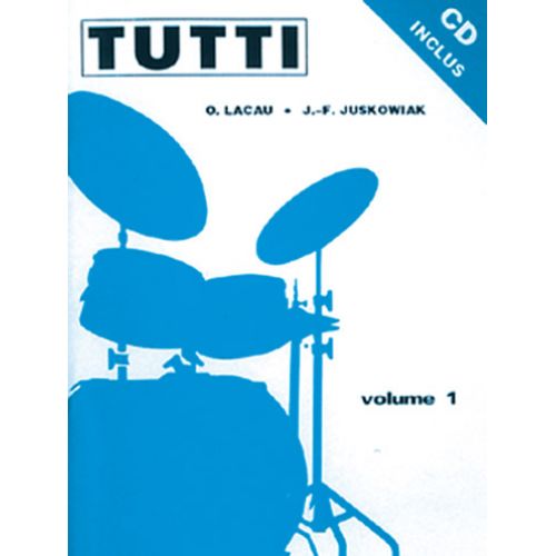 JUSKOWIAK/LACAU - TUTTI VOL. 1 + CD - BATTERIE