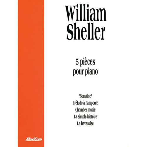 SHELLER W. - 5 PIECES - PIANO