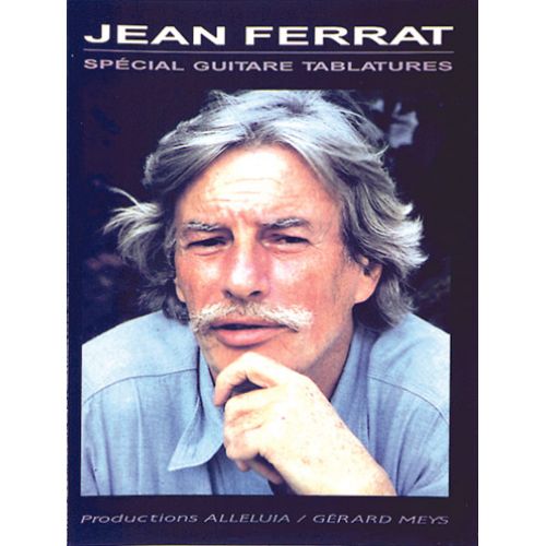 FERRAT JEAN - SPECIAL GUITARE TABLATURES