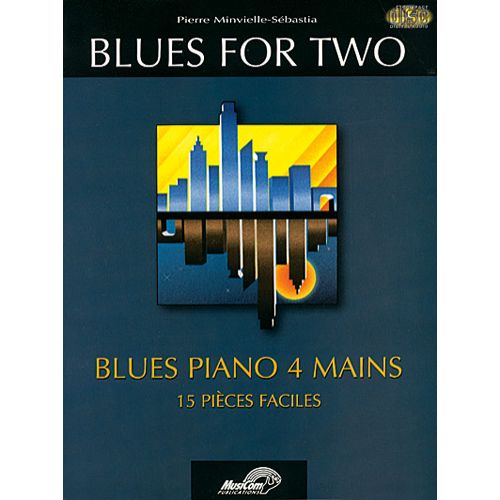 MUSICOM MINVIELLE-SEBASTIA P. - BLUES FOR TWO + CD - PIANO 4 MAINS