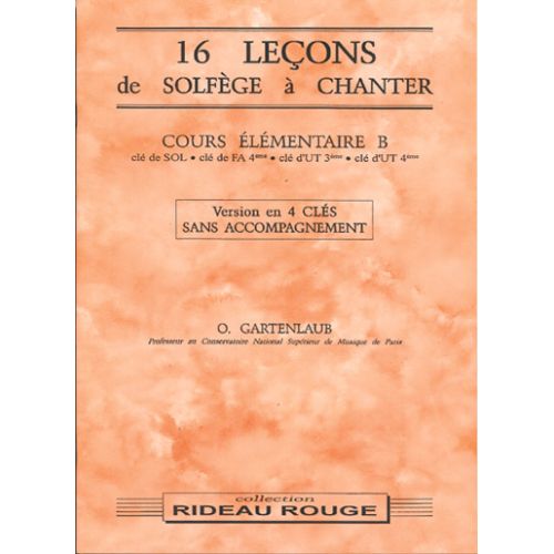 RIDEAU ROUGE GARTENLAUB O.- 16 LECONS SOLFEGE A CHANTER : COURS PREPARATOIRE B - FORMATION MUSICALE