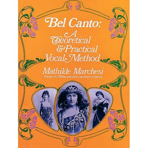  Marchesi M. - Bel Canto, A Theorical Vocal And Practical Method - Chant