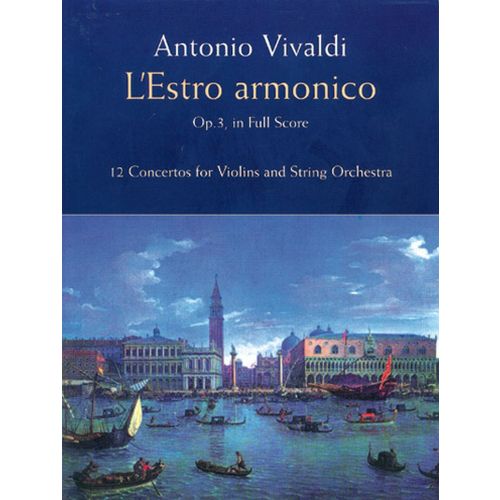 VIVALDI A. - ESTRO ARMONICO OP.3 - FULL SCORE