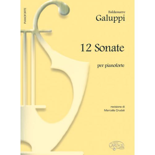 GALUPPI BALDASSARRE - 12 SONATE (CRUDELI) - PIANO
