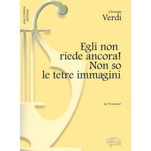 CARISCH VERDI G. - EGLI NON RIEDE ANCORA! - PIANO, VOIX SOPRANO