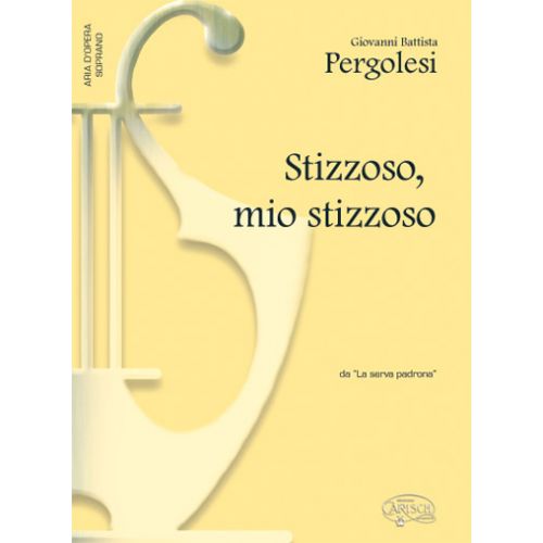 CARISCH PERGOLESI GIOVANNI BATTISTA - STIZZOZO MIO STIZZOSO SOPRANO - PIANO, VOIX SOPRANO