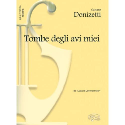  Donizetti Gaetano - Tombe Degli Avi Miei - Piano, Chant