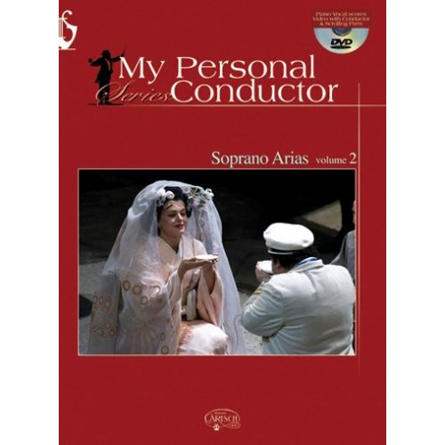 CARISCH MY PERSONAL CONDUCTOR SERIES - SOPRANO ARIAS VOL. 2 + DVD - VOIX SOPRANO